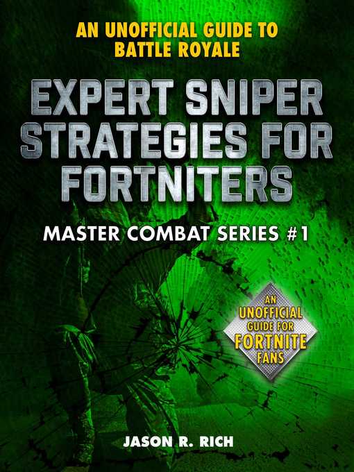 Title details for Expert Sniper Strategies for Fortniters: an Unofficial Guide to Battle Royale by Jason R. Rich - Wait list